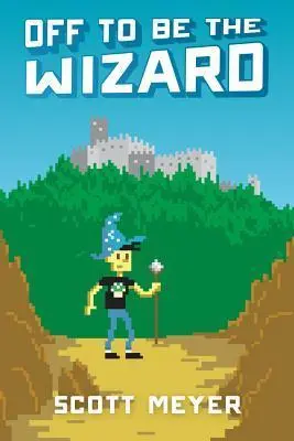 Off to Be the Wizard (Magic 2.0, #1) cover
