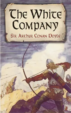 The White Company (Dover Literature: Historical Fiction) cover